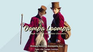 Vietsub | Oompa Loompa - Hugh Grant & Timothée Chalamet | Nhạc Phim Wonka