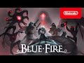 Blue Fire - Release Date Announcement - Nintendo Switch