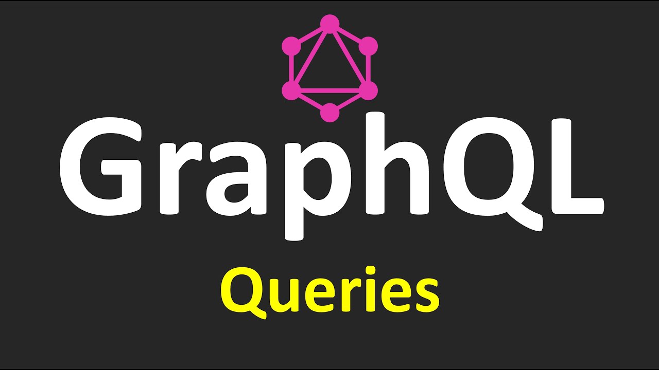 GraphQL Tutorials - 2.Queries