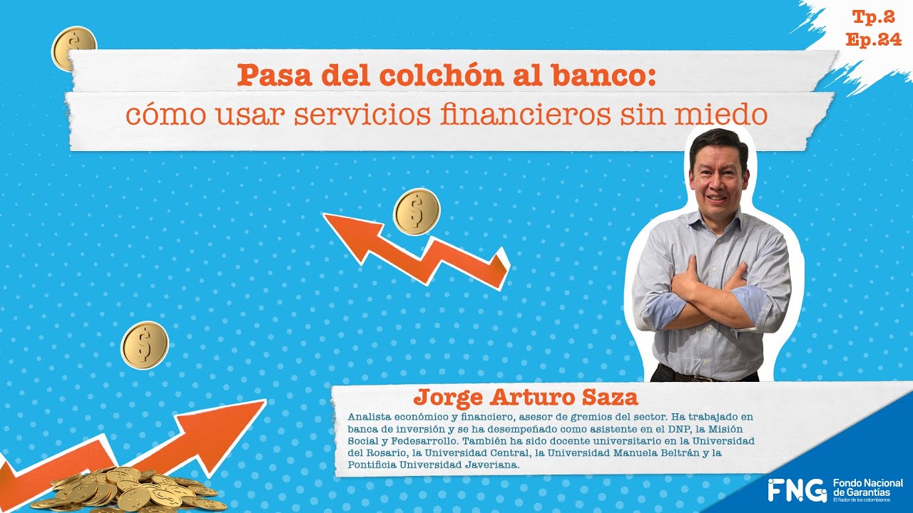 Pasa del colchón al banco: cómo usar servicios financieros sin miedo