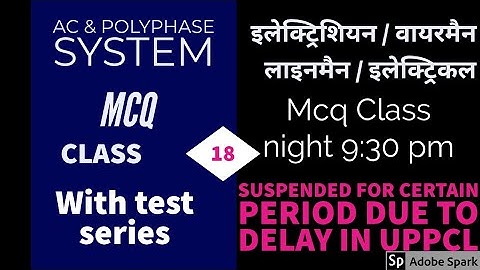 AC & POLYPHASE SYSTEMS , 91 TO 120 MCQ FOR Uppcl tg2 /UPPCL Technician (Line)