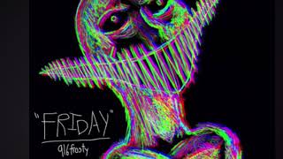 Download Lagu Friday - 916frosty MP3 Download Lagu Friday - 916frosty MP3