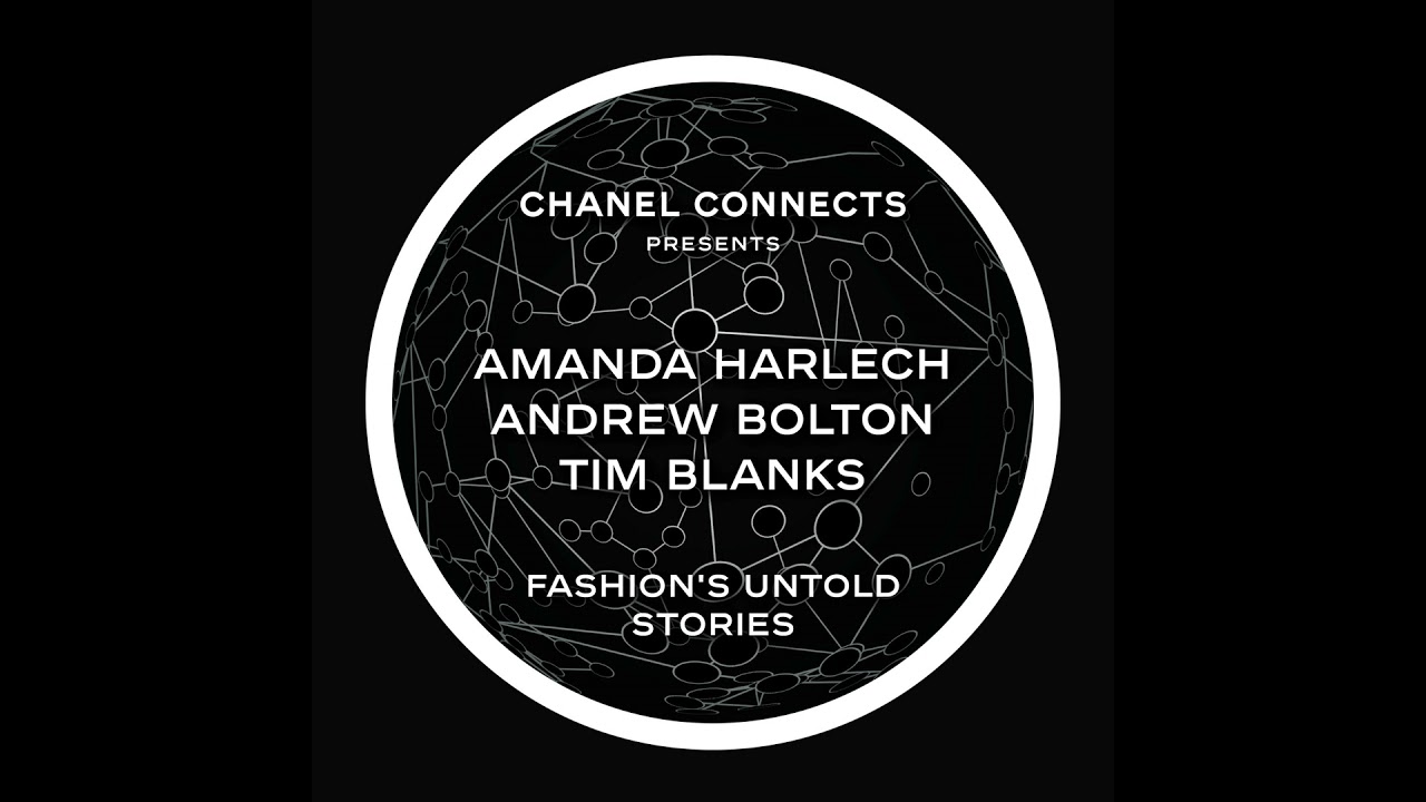 Fashion’s Untold Stories: Amanda Harlech, Andrew Bolton & Tim Blanks