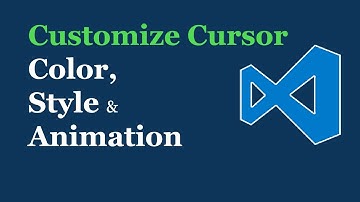 VS Code: Change Cursor Color, Style & Animation