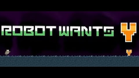 Robot Wants Y (Remake) OST - Spelunker