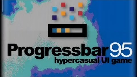 first time playing progress bar 95 Hypercasual Ui game.