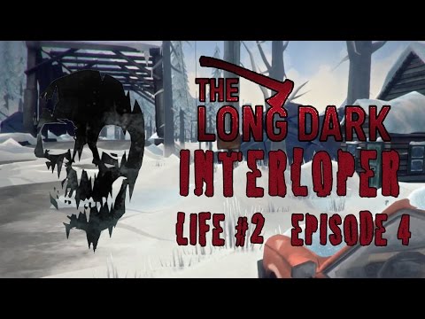 The Long Dark: Interloper Season 2 - Episode 4