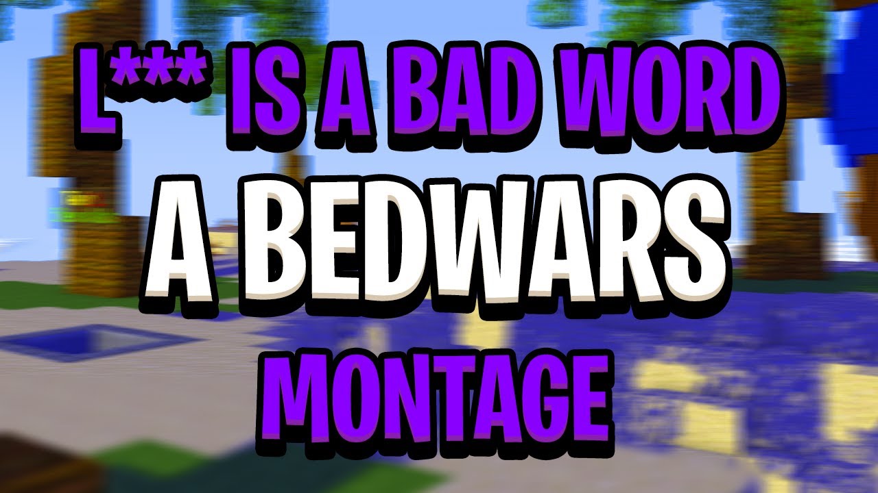 L*** Is A Bad Word - A Hypixel Bedwars Montage