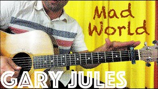 Download Lagu Gary Jules' Rendition of Mad World - Adapted For Acoustic Guitar! MP3