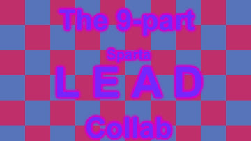 The 9-Part Sparta L E A D Collab