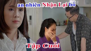 Trạm cứu hộ trái tim - Tập 38 - Tập cuối - An Nhiên nhận lại Cha - Nhưng vẫn trả Th..ù cho Mẹ Trúc