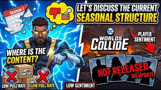DC Worlds Collide - WE NEED TO TALK ABOUT THE SEASONAL STRUCTURE