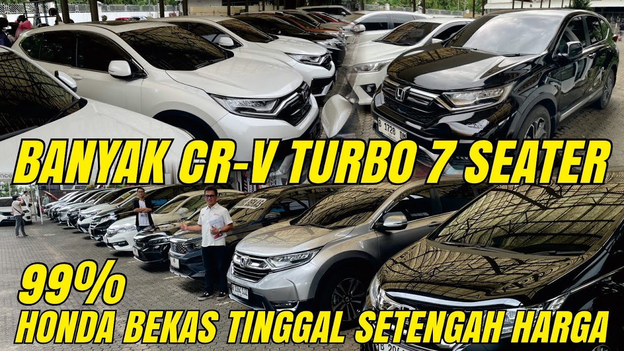 99% HONDA BEKAS BERKUALITAS LAGI BANYAK CR-V TURBO TINGGAL SETENGAH HARGA! STOK PULUHAN UNIT