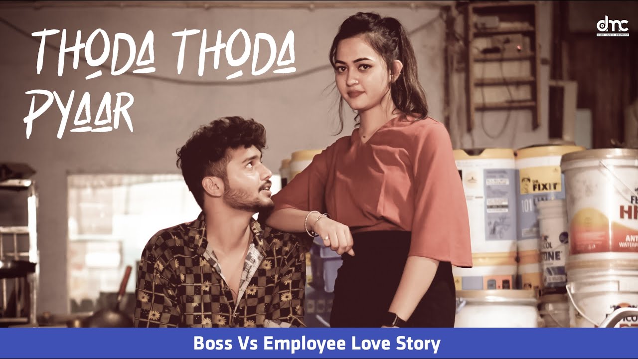 Thoda Thoda Pyaar Hua | Boss Vs Employee Love Story | Nikhil Ft. Neha | थोडा थोडा प्यार हुया  | DMC