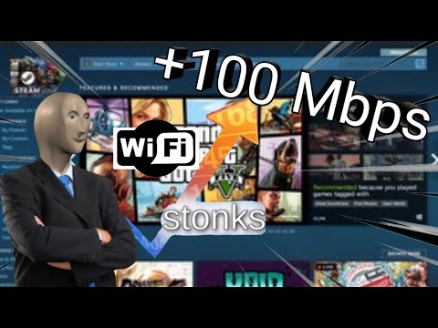 AVOIR UNE MEILLEURS CONNEXION SUR STEAM(PATCHÉ)