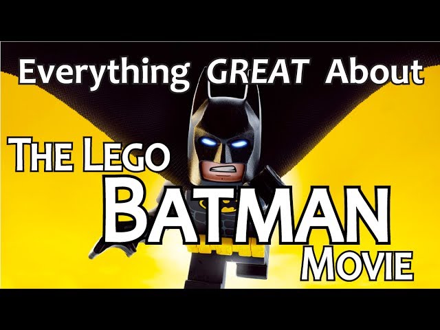 The Lego Batman Movie: 10 Reasons It's A Great Batman Movie