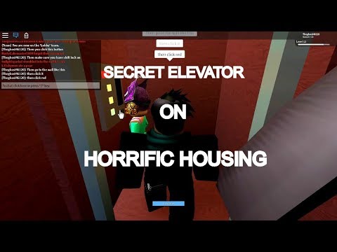 How To Go Through The Elevator In Horrific Housing Roblox - 