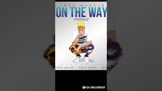 Joss Austin ft Nadia Nakai, Beast and Gemini Major - On The Way Remix