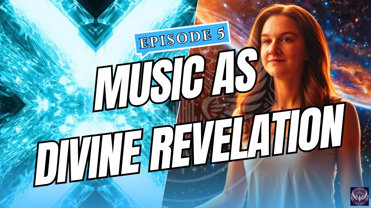 Harmonic Awakening EP5 Music and Divine Revelation