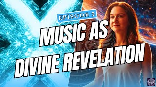 Harmonic Awakening EP5 Music and Divine Revelation