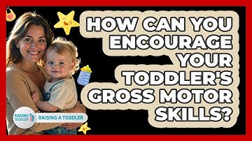 How Can You Encourage Your Toddler