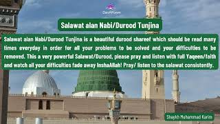 For all lawful needs & removal of all calamities, very powerful Salawat alan Nabi/ Durood Tunjina.