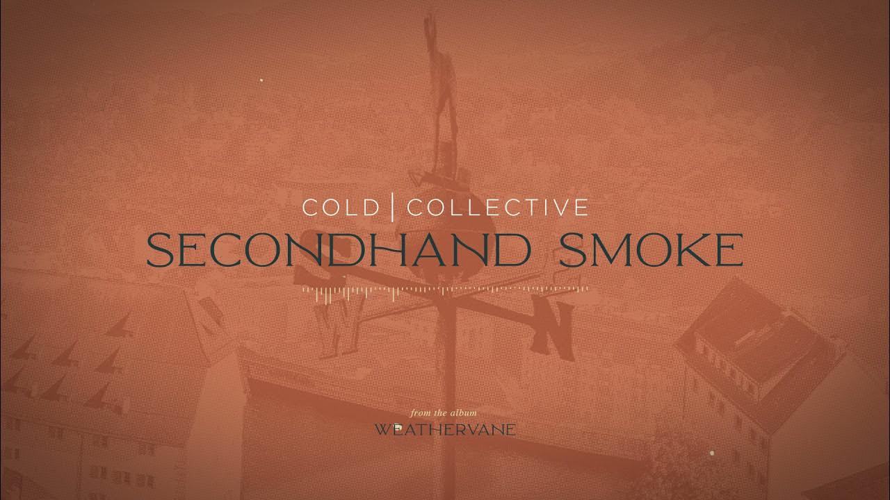 Cold Collective - Secondhand Smoke 