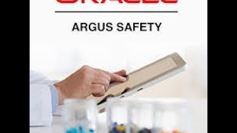 Oracle Argus Safety Tutorial 3