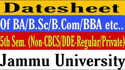 Datesheet Of BA/B.Sc/B.Com/BBA 5th Sem. | Non - CBCS | DDE (Regular/ Private) | Jammu University
