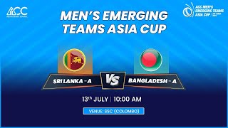 ACC MENS EMERGING TEAMS ASIA CUP | SRI LANKA A vs BANGLADESH A
