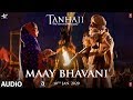Full audio  maay bhavani  tanhaji the unsung warrior  ajay kajol  sukhwinder s shreya g