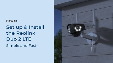 How to Set up & Install the Reolink Duo 2 LTE
