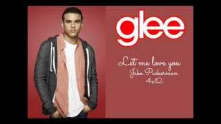 Let me love you -Glee