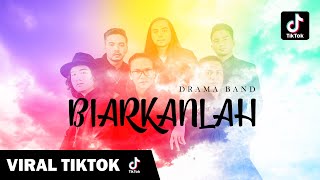 DRAMA BAND - Biar Patah Hatiku BIARKANLAH ( LIRIK VIDEO ) VIRAL TIKTOK