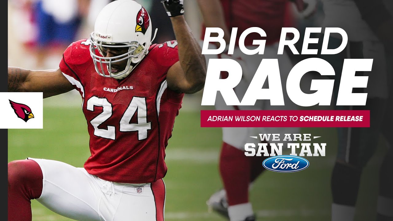 Big Red Rage - Cardinals Legend Adrian Wilson Breaks Down 2025 Schedule ...