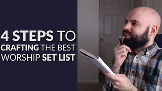 How To Make A KILLER Worship Set List | The 4-Step Process