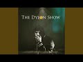 The dylon show