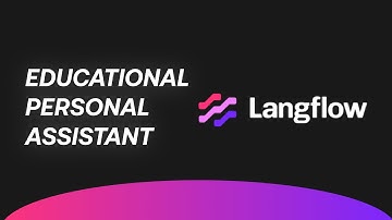 How to create an AI Powered Educational Personal Assistant Step-by-step in Langflow #Langflow