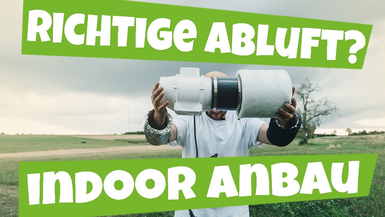 Richtige ABLUFT für deine GROWBOX finden ? |  Was brauch ich alles für meinen GROW ?