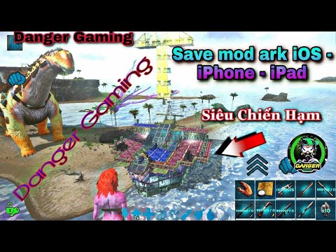 ARK Mobile – Save Mod ARK IOS – Hướng Dẫn Mod ARK Mobile Cho máy Ios – Iphone