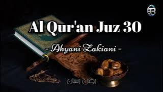 Al Qur'an Juz 30 - Qoriah Ahyani Zakiani