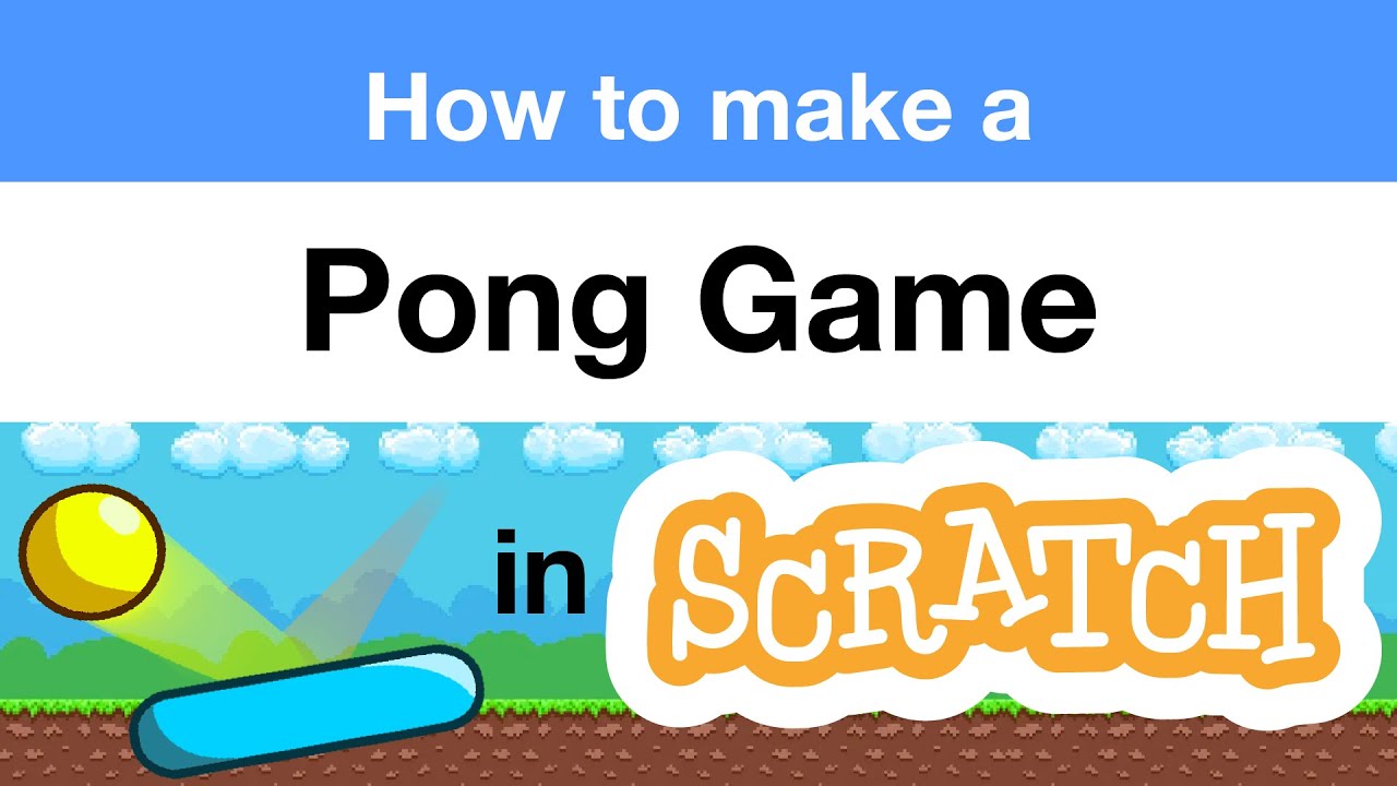 How to Make a Pong Game in Scratch  Tutorial