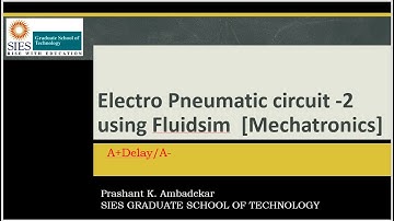 Electro Pneumatic circuit -2 [Mechatronics] using Fluidsim for A+Delay/A-