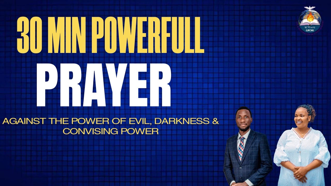 LIVE : KUSHINDA NGUVU YA UOVU, GIZA NA USHAWISHI|| 30 MIN POWERFUL PRAYER|| SAA 3:00 PM