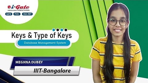 Lecture 02 | DBMS | Keys and Type Of Keys | Meghna Dubey (IIIT B)