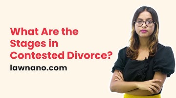 What Are the Stages in Contested Divorce?