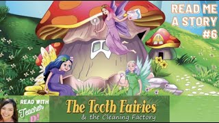 Read Me A Story 6 | The Tooth Fairies and The Cleaning Factory | Short Story | Kids Bedtime Story