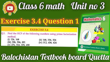 Exercise 3.4 Q.no 1 / HCF by prime factorization method / Unit 3 Class 6 Math Balochistan Board