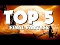 Mon top 5 final fantasy 