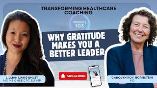 Gratitude as a Healthcare Leader with Dr. Carolyn Roy-Bornstein #podcast #healthcare #leadership